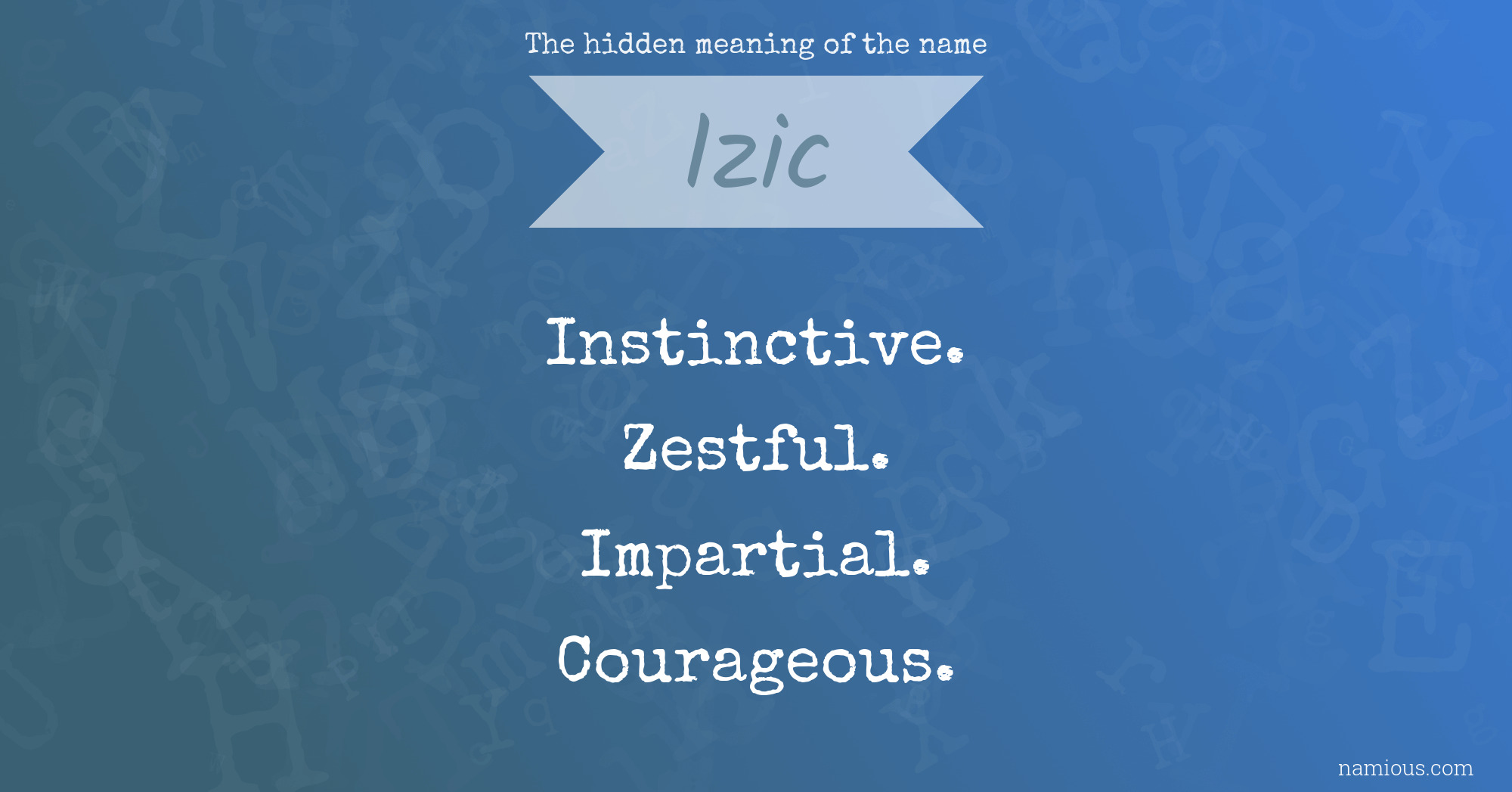 The hidden meaning of the name Izic