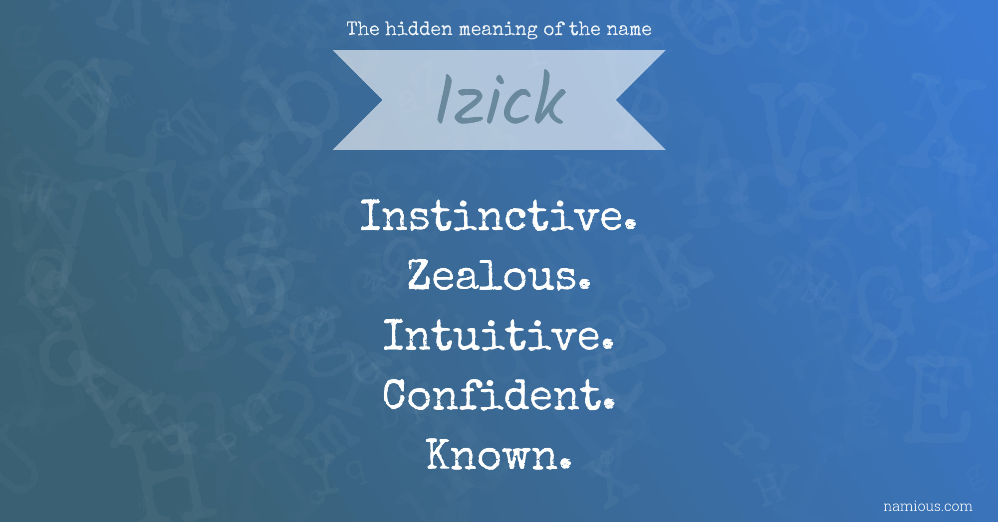 The hidden meaning of the name Izick