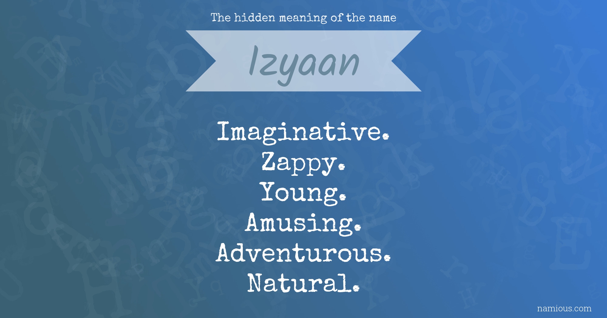 The hidden meaning of the name Izyaan