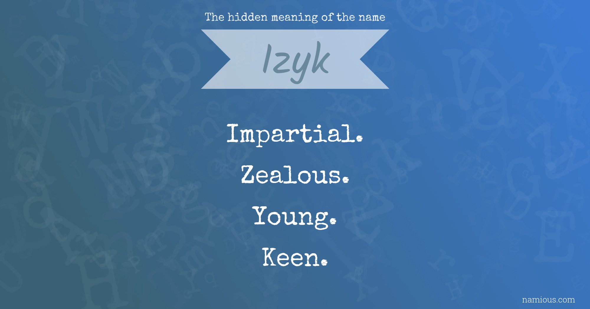 The hidden meaning of the name Izyk