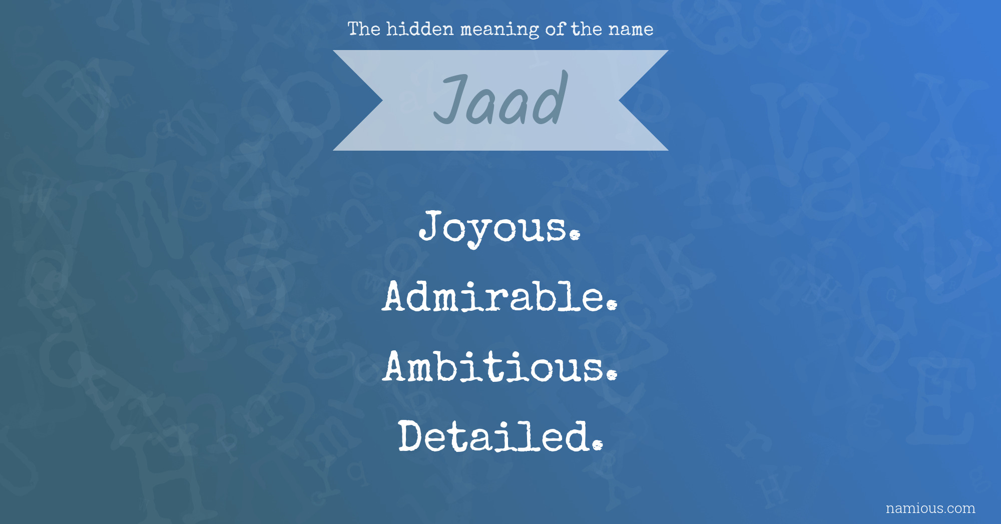 The hidden meaning of the name Jaad