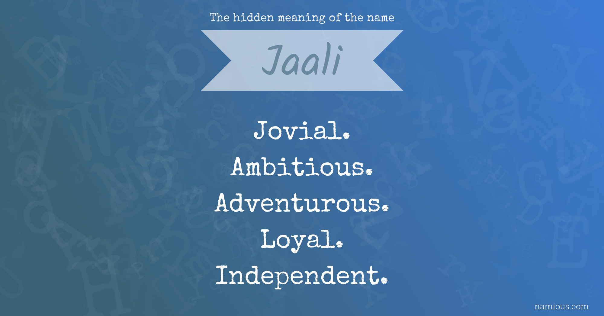 The hidden meaning of the name Jaali