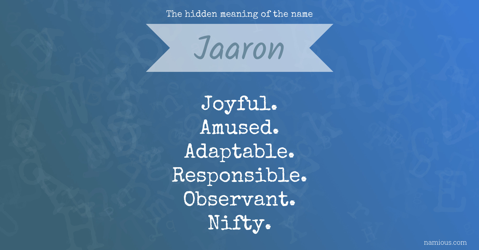 The hidden meaning of the name Jaaron