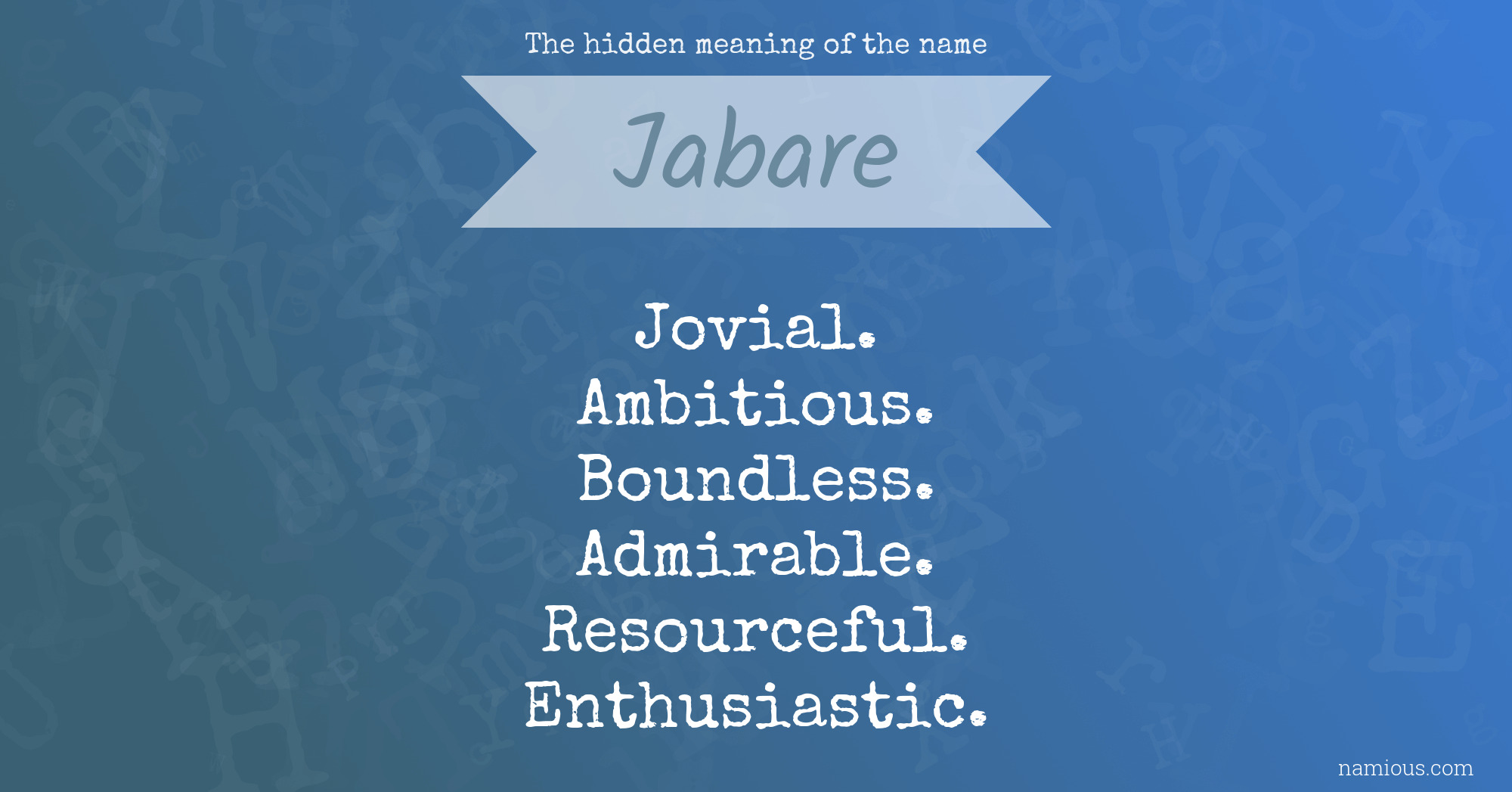 The hidden meaning of the name Jabare