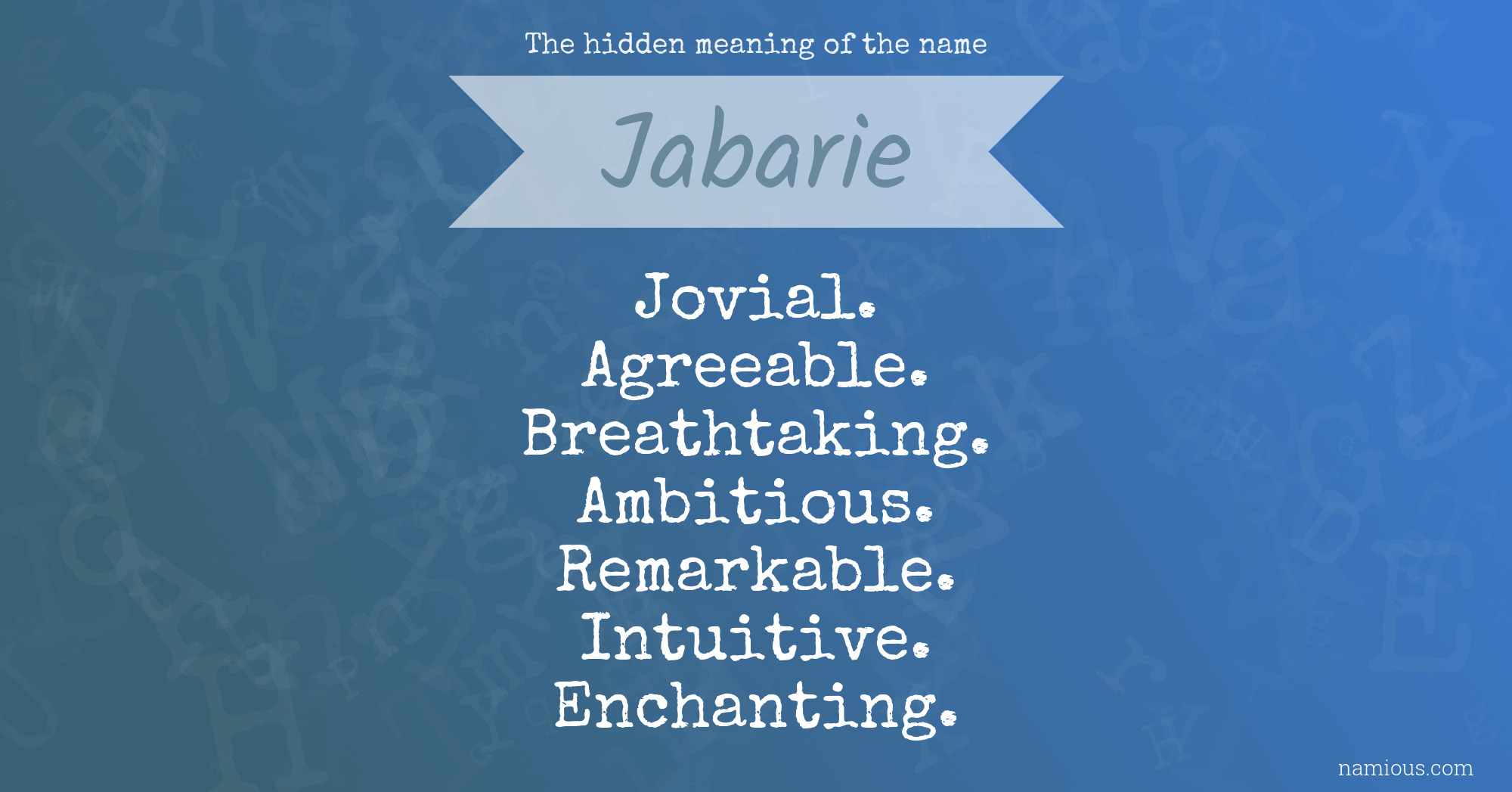 The hidden meaning of the name Jabarie