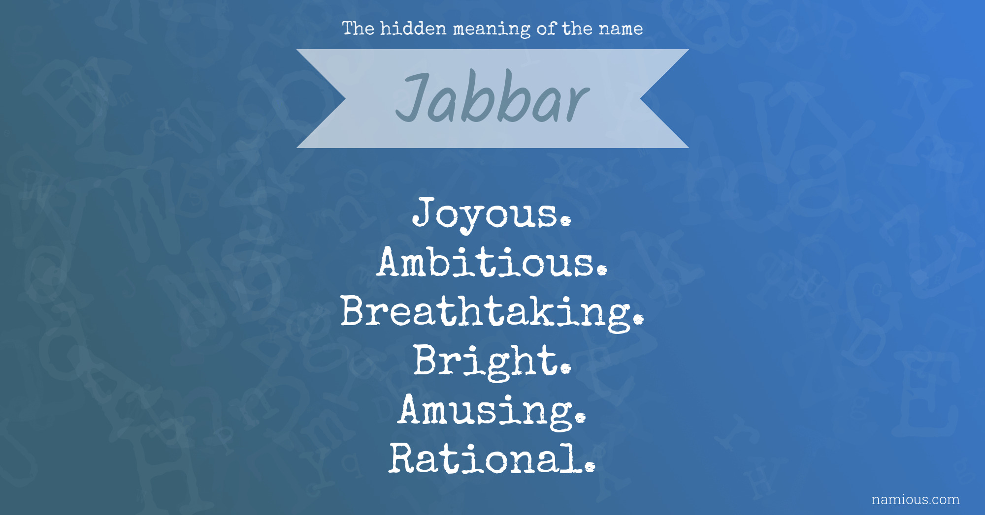 The hidden meaning of the name Jabbar