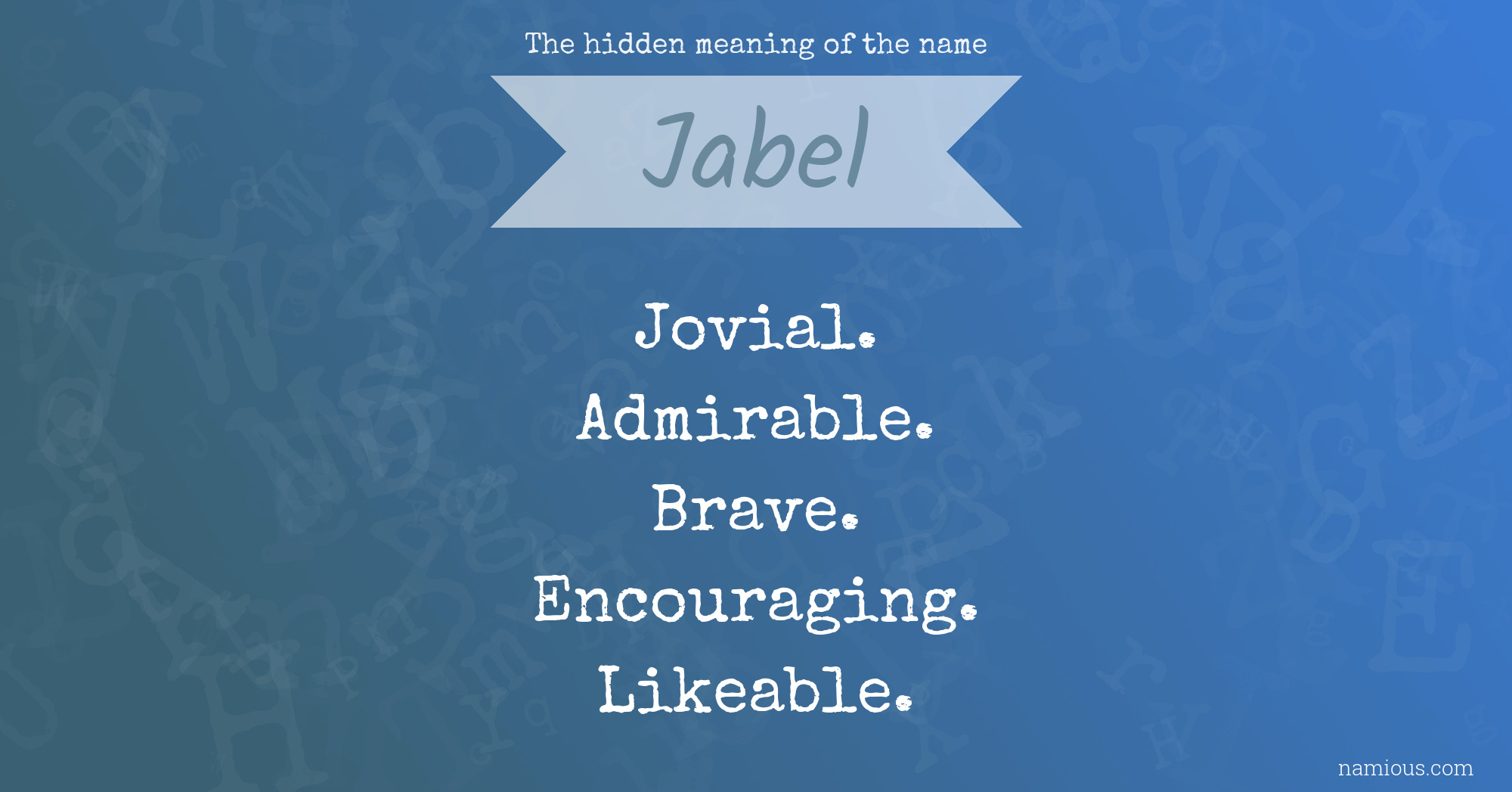 The hidden meaning of the name Jabel