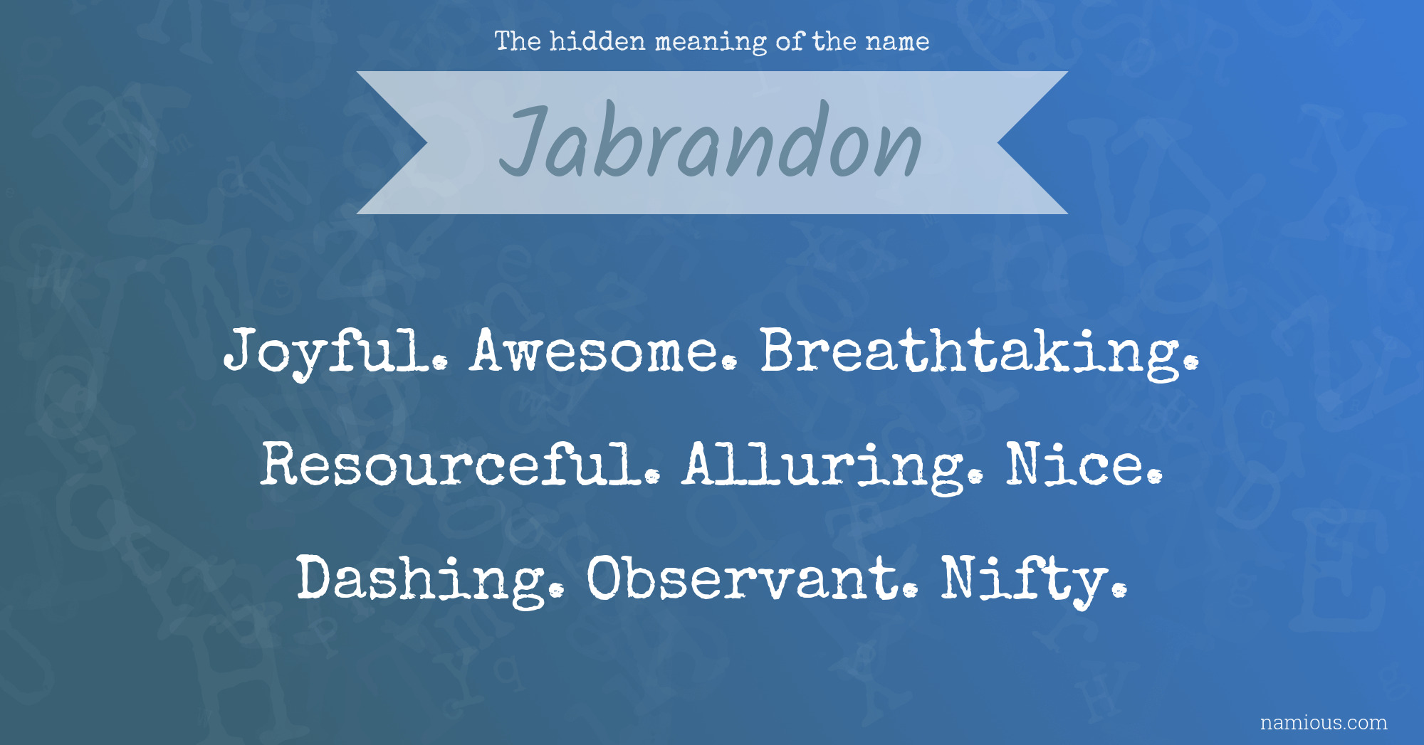 The hidden meaning of the name Jabrandon