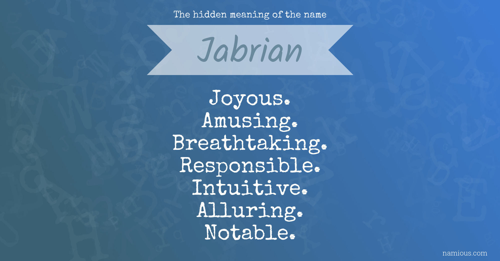 The hidden meaning of the name Jabrian