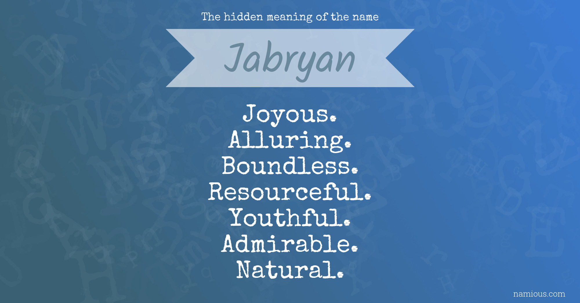 The hidden meaning of the name Jabryan