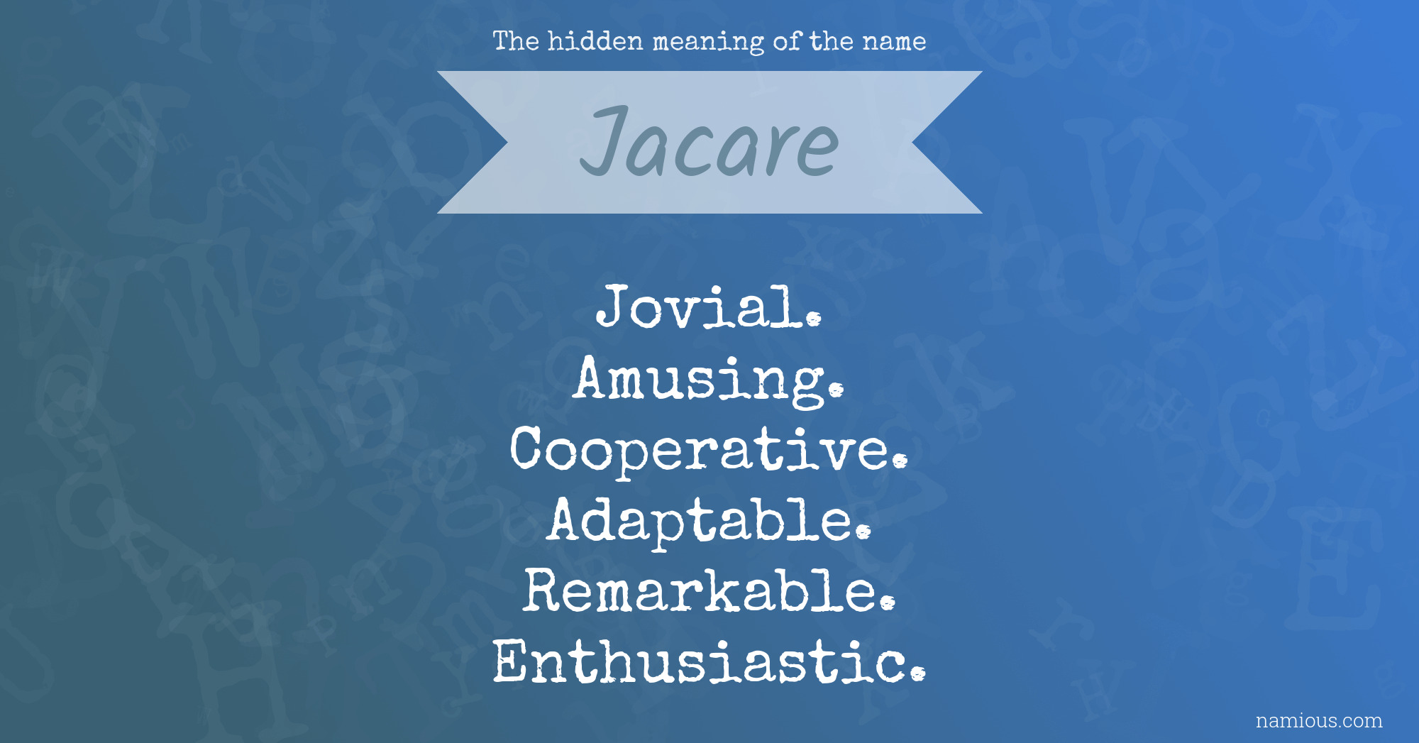 The hidden meaning of the name Jacare