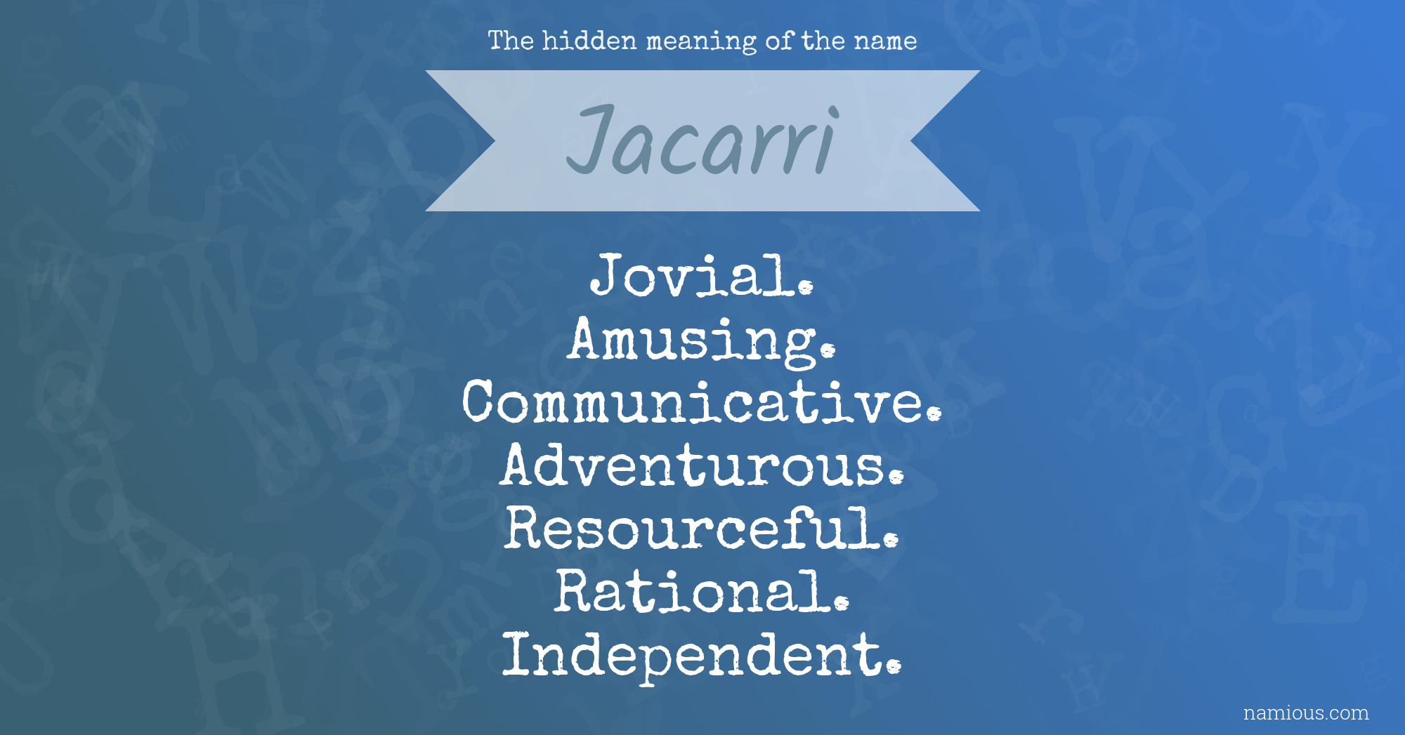 The hidden meaning of the name Jacarri