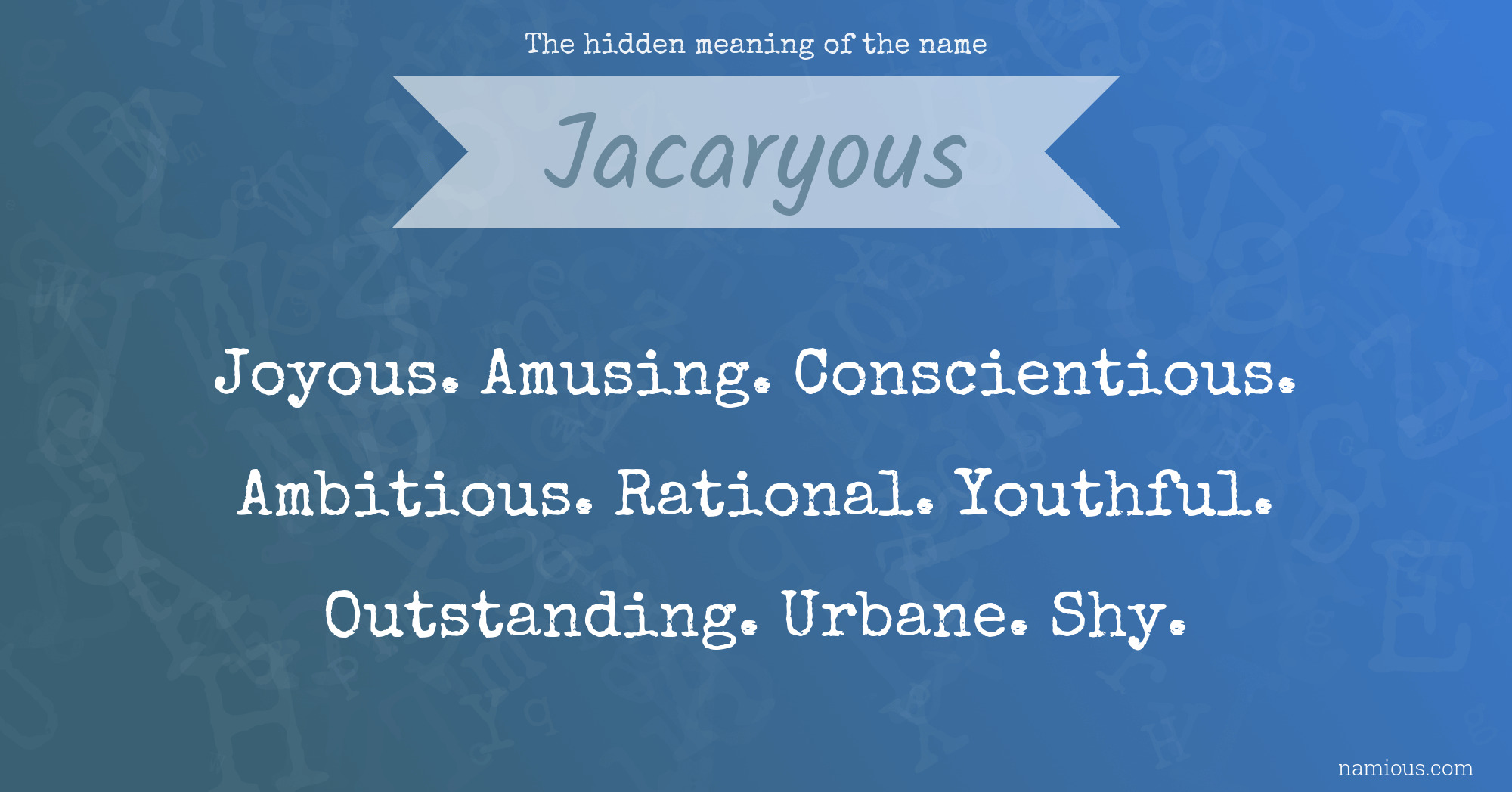 The hidden meaning of the name Jacaryous