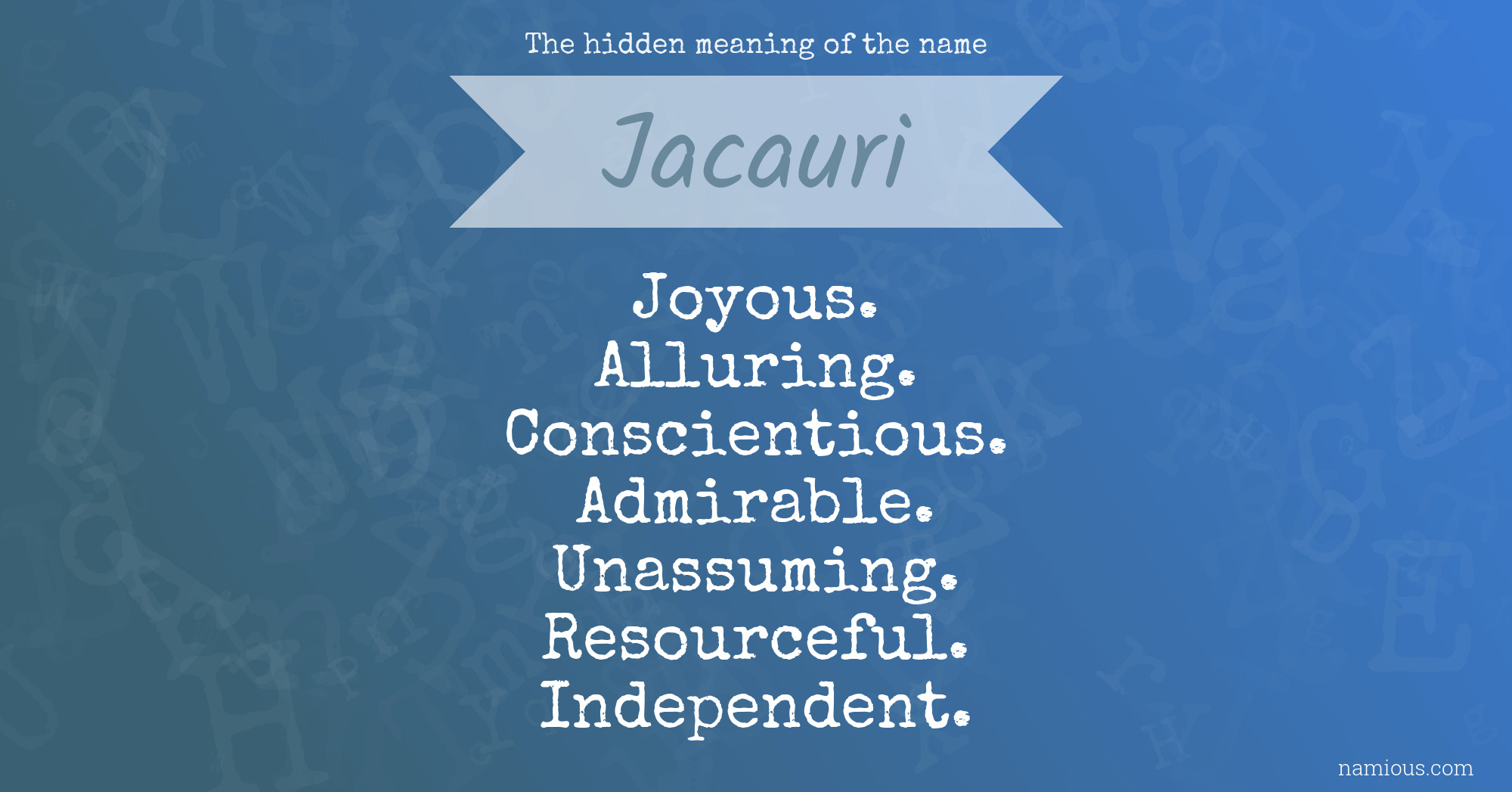 The hidden meaning of the name Jacauri