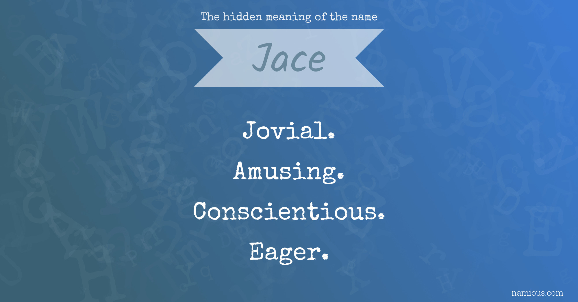 The hidden meaning of the name Jace