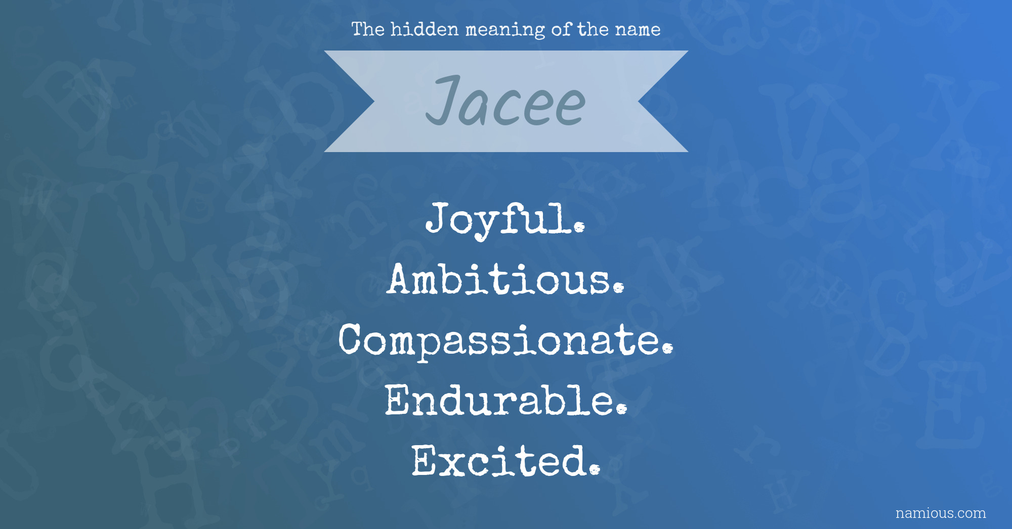 The hidden meaning of the name Jacee