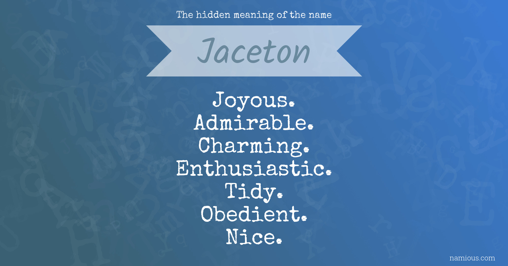 The hidden meaning of the name Jaceton