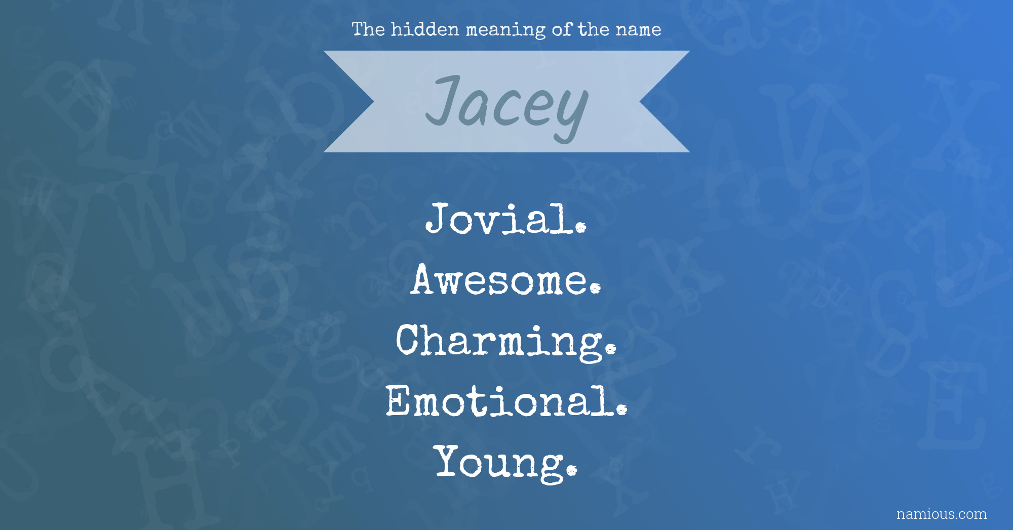 The hidden meaning of the name Jacey