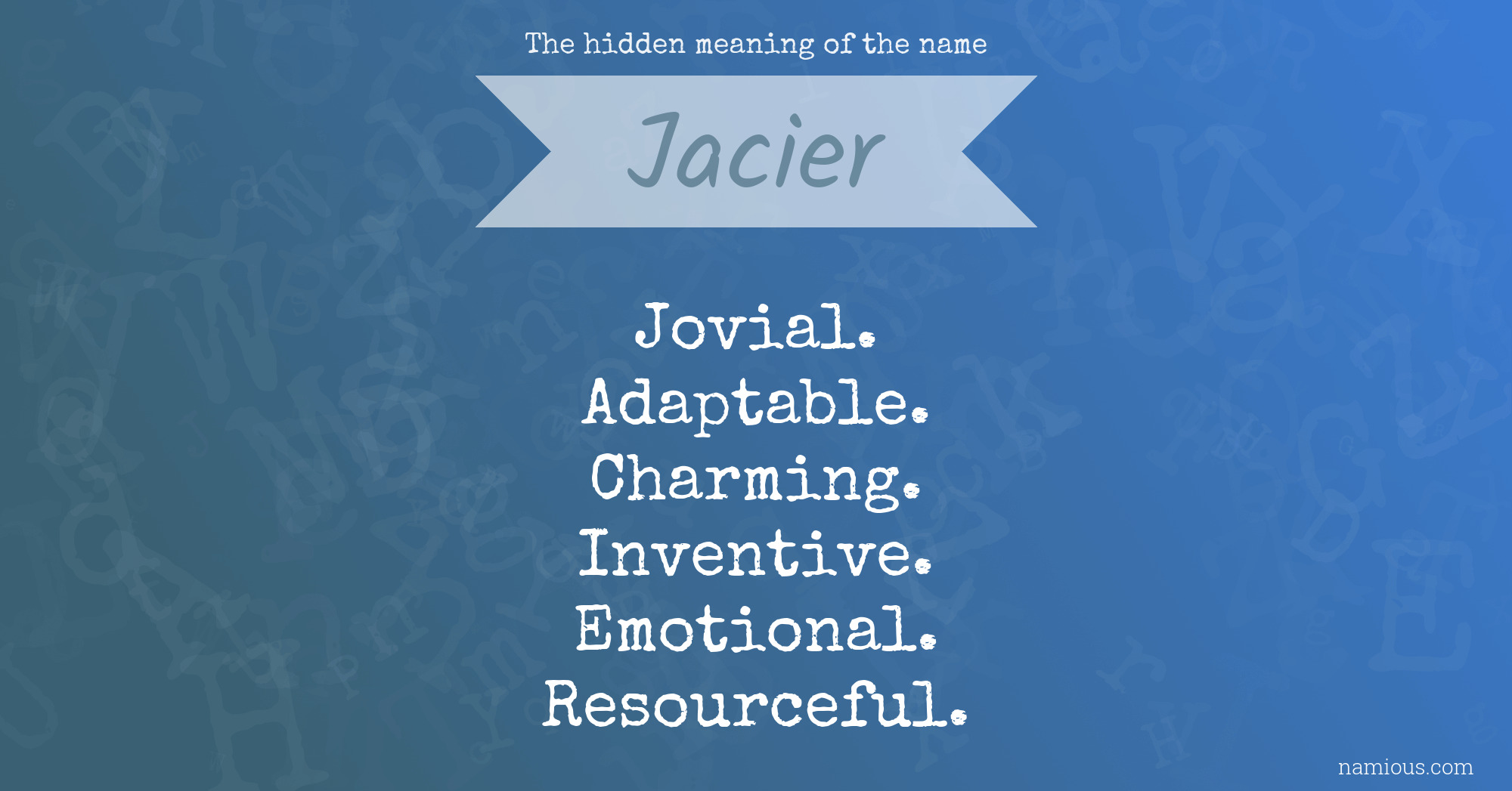 The hidden meaning of the name Jacier