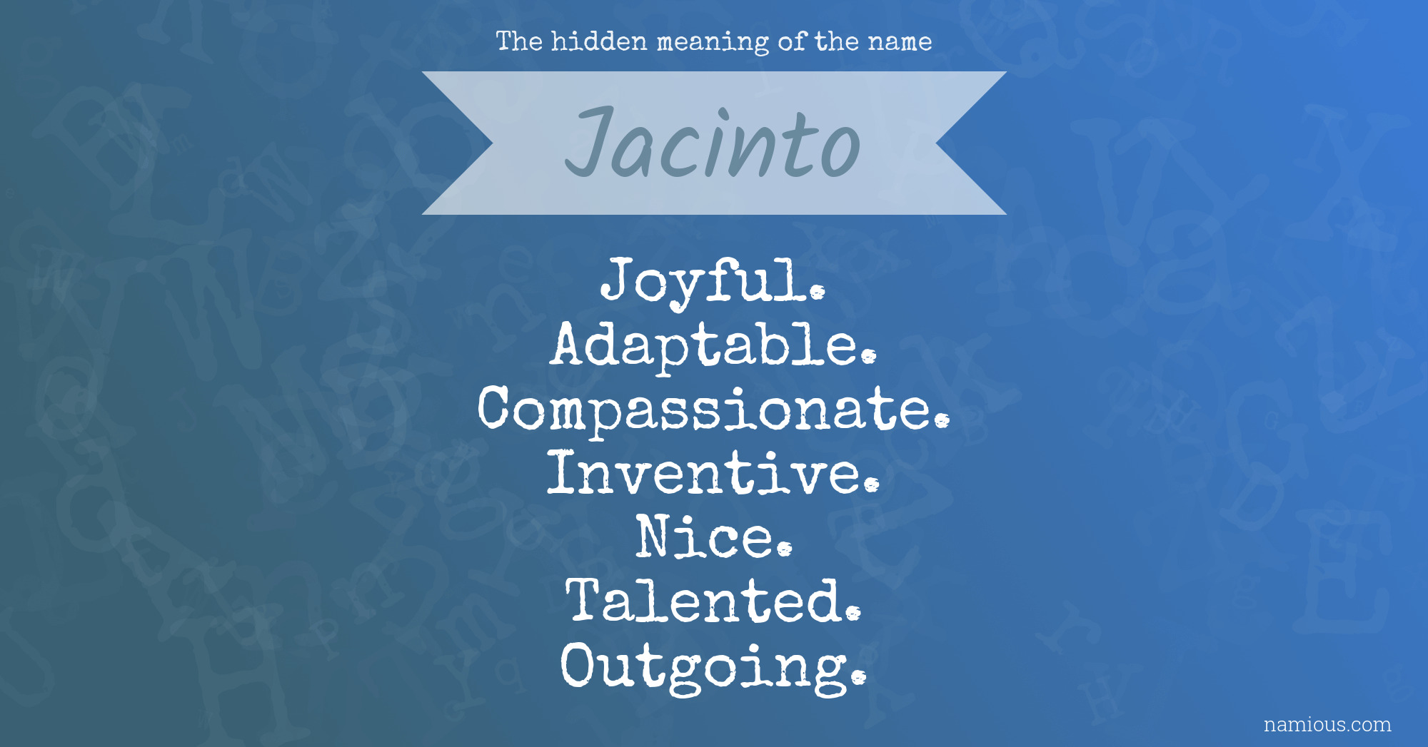 The hidden meaning of the name Jacinto