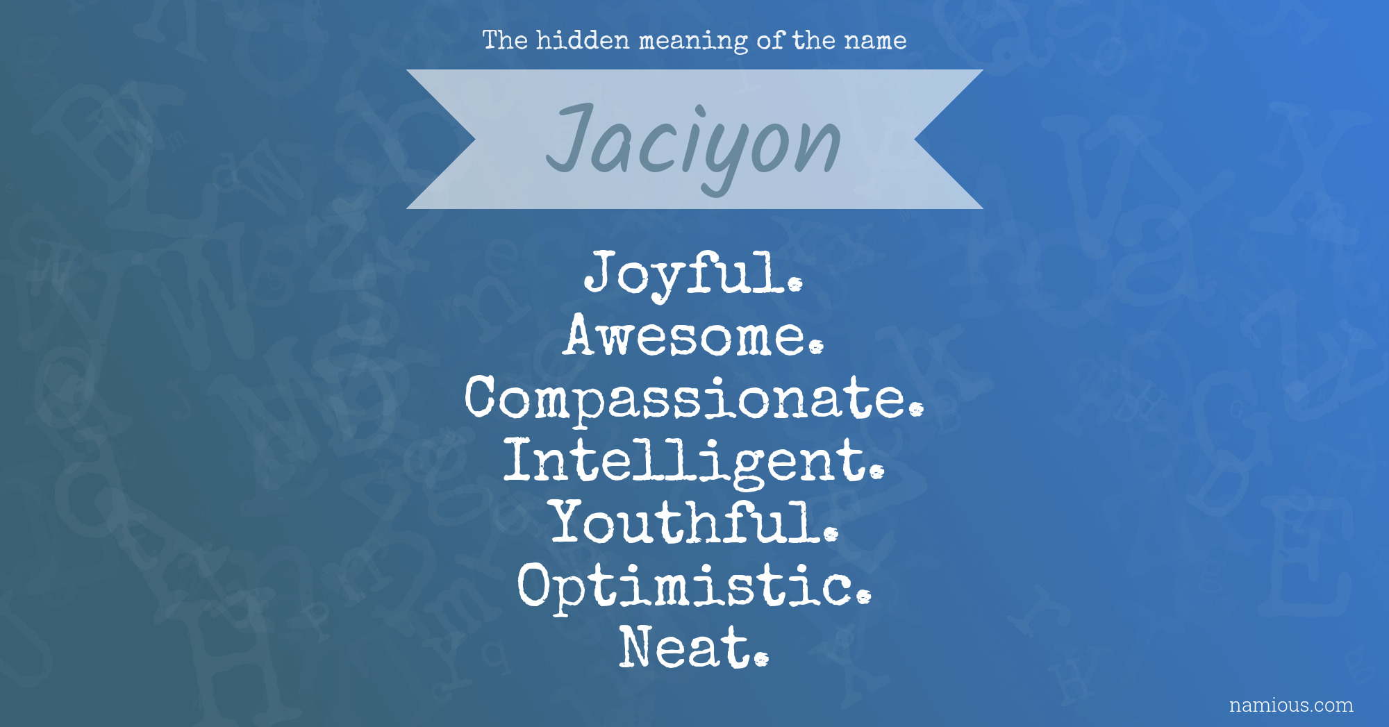 The hidden meaning of the name Jaciyon