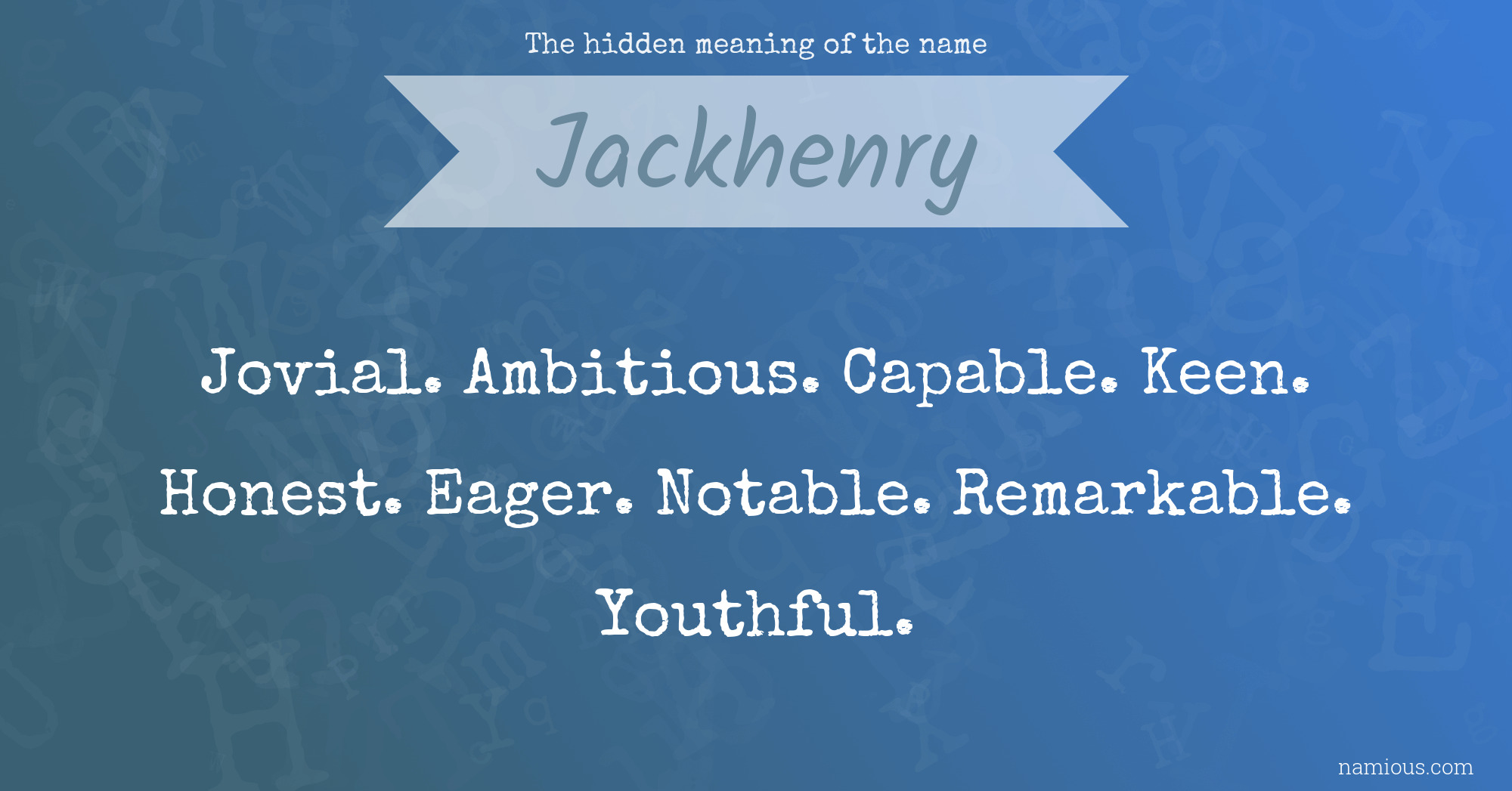 The hidden meaning of the name Jackhenry