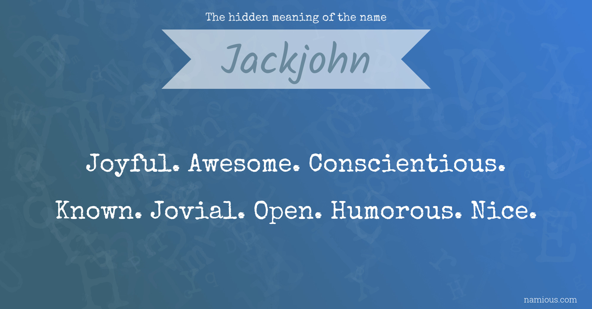 The hidden meaning of the name Jackjohn