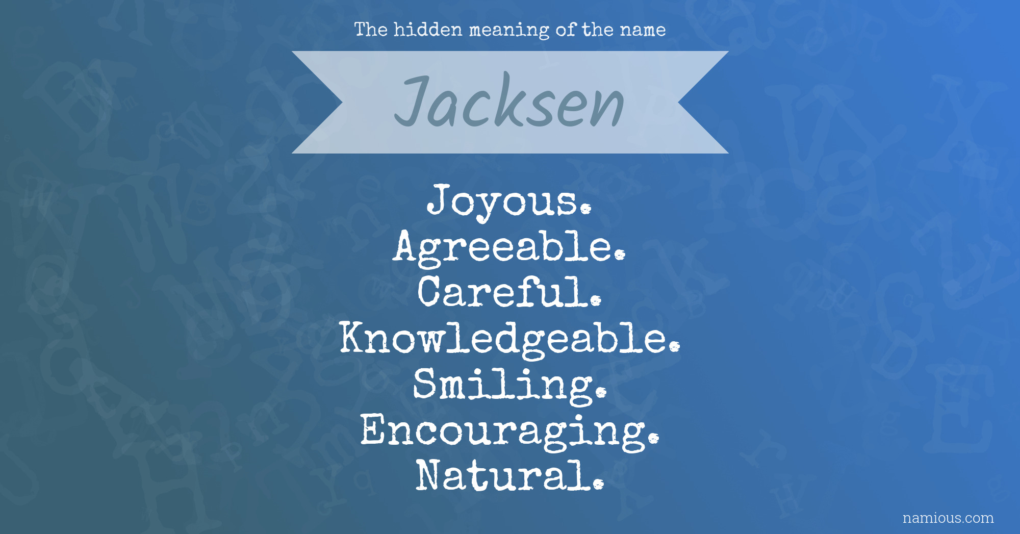 The hidden meaning of the name Jacksen