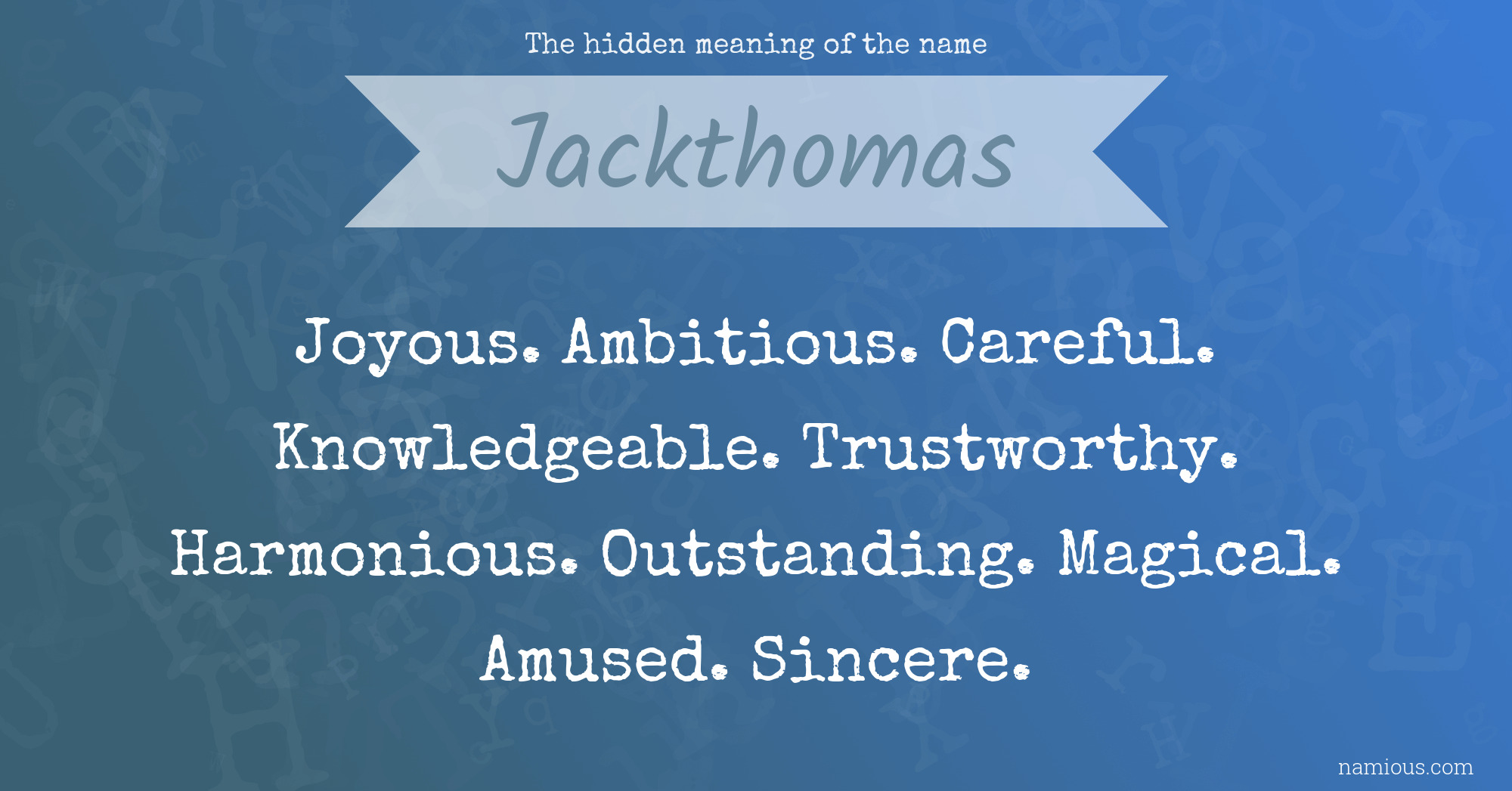 The hidden meaning of the name Jackthomas