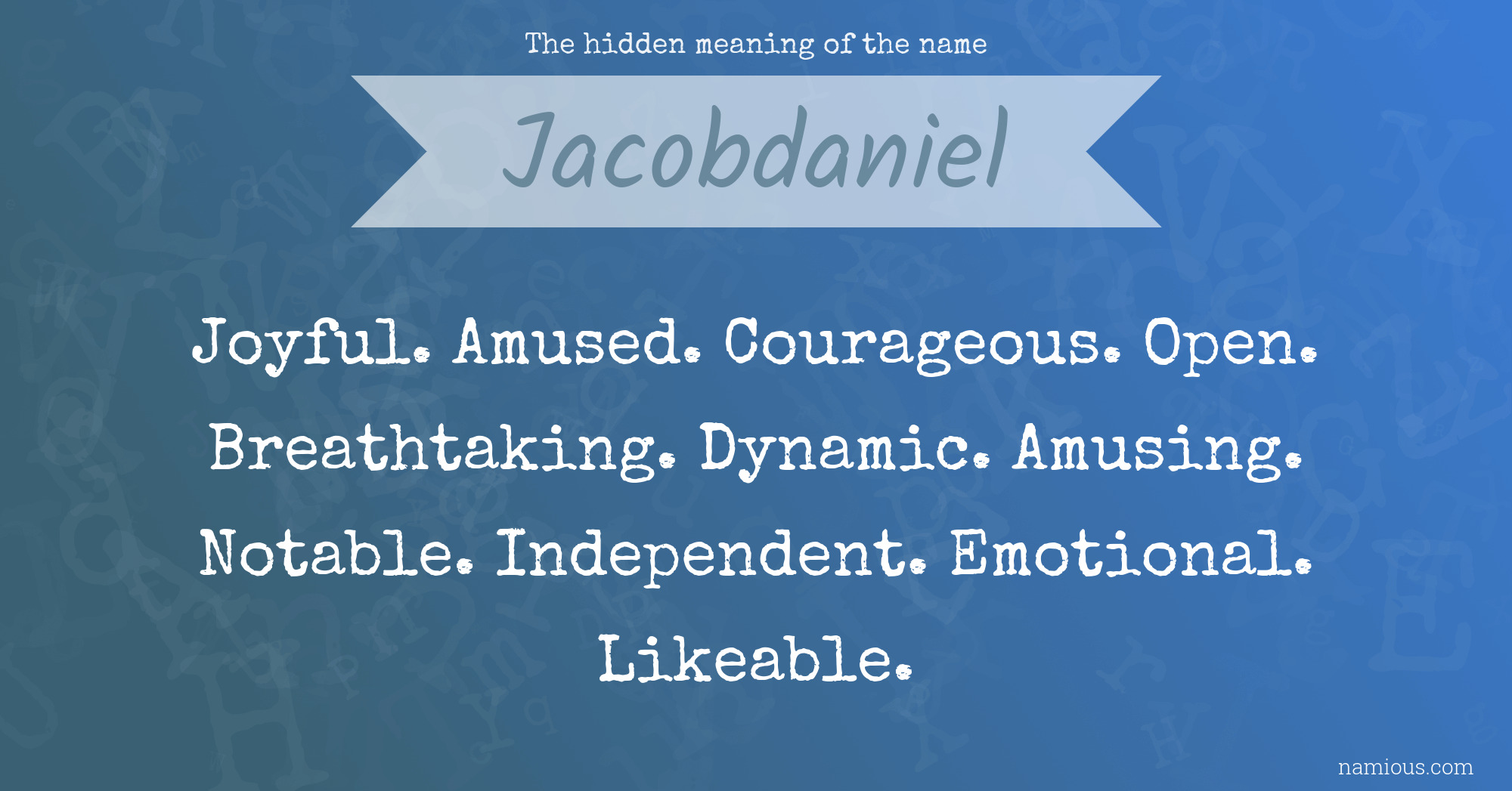 The hidden meaning of the name Jacobdaniel