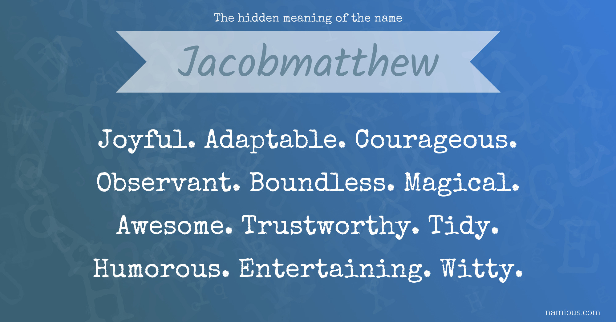 The hidden meaning of the name Jacobmatthew