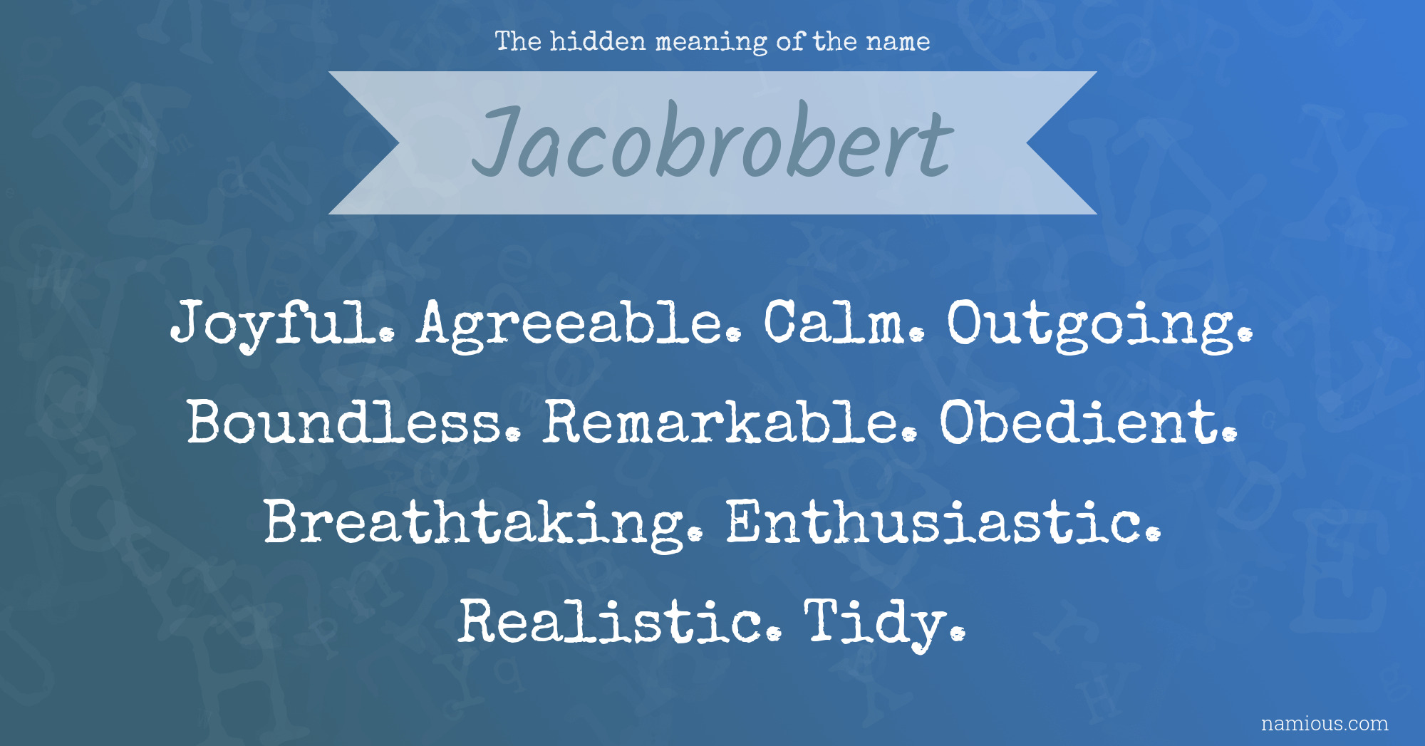 The hidden meaning of the name Jacobrobert