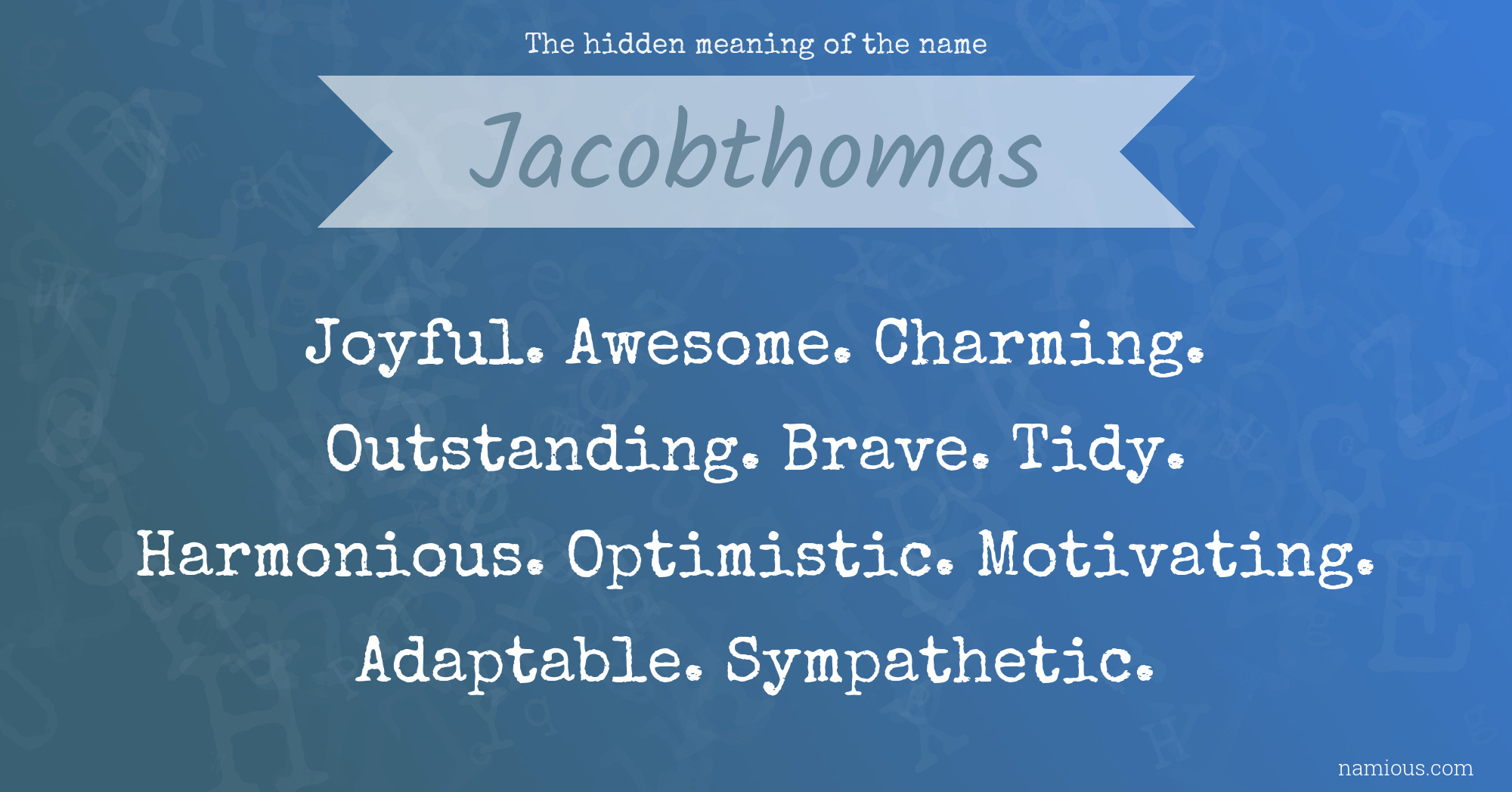 The hidden meaning of the name Jacobthomas