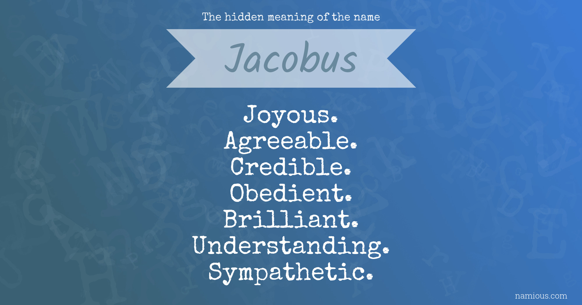 The hidden meaning of the name Jacobus