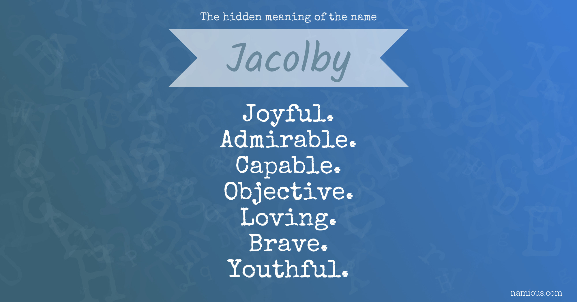 The hidden meaning of the name Jacolby