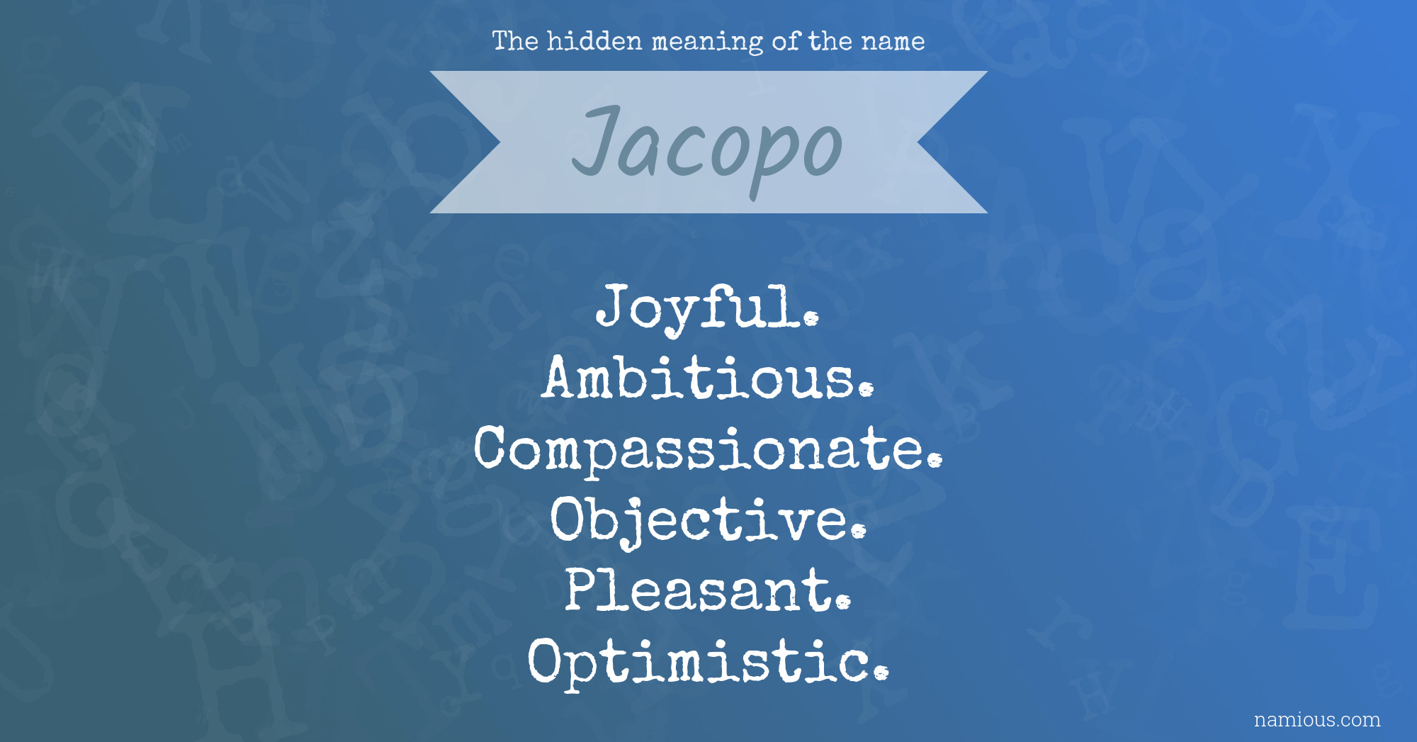 The hidden meaning of the name Jacopo