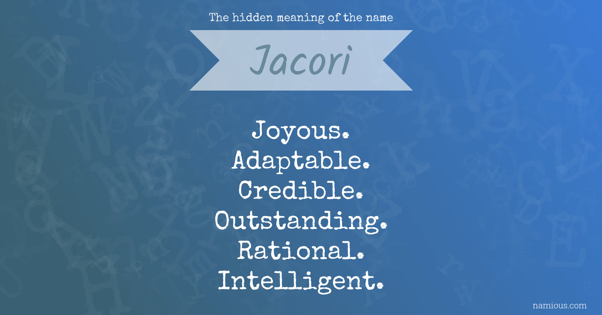 The hidden meaning of the name Jacori