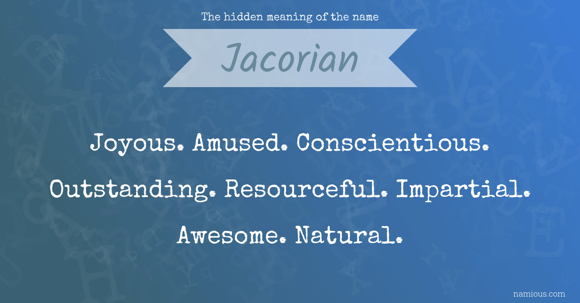 The hidden meaning of the name Jacorian