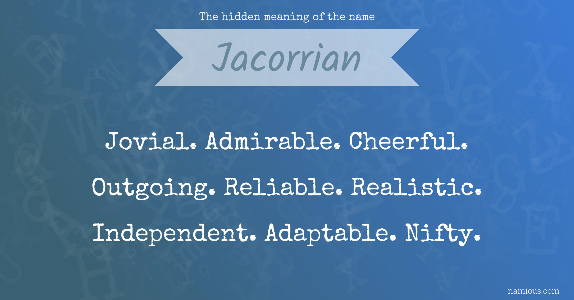 The hidden meaning of the name Jacorrian