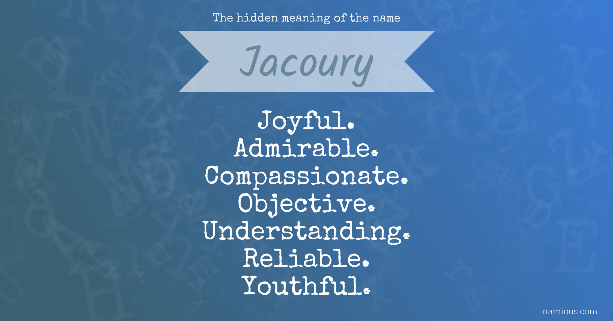 The hidden meaning of the name Jacoury