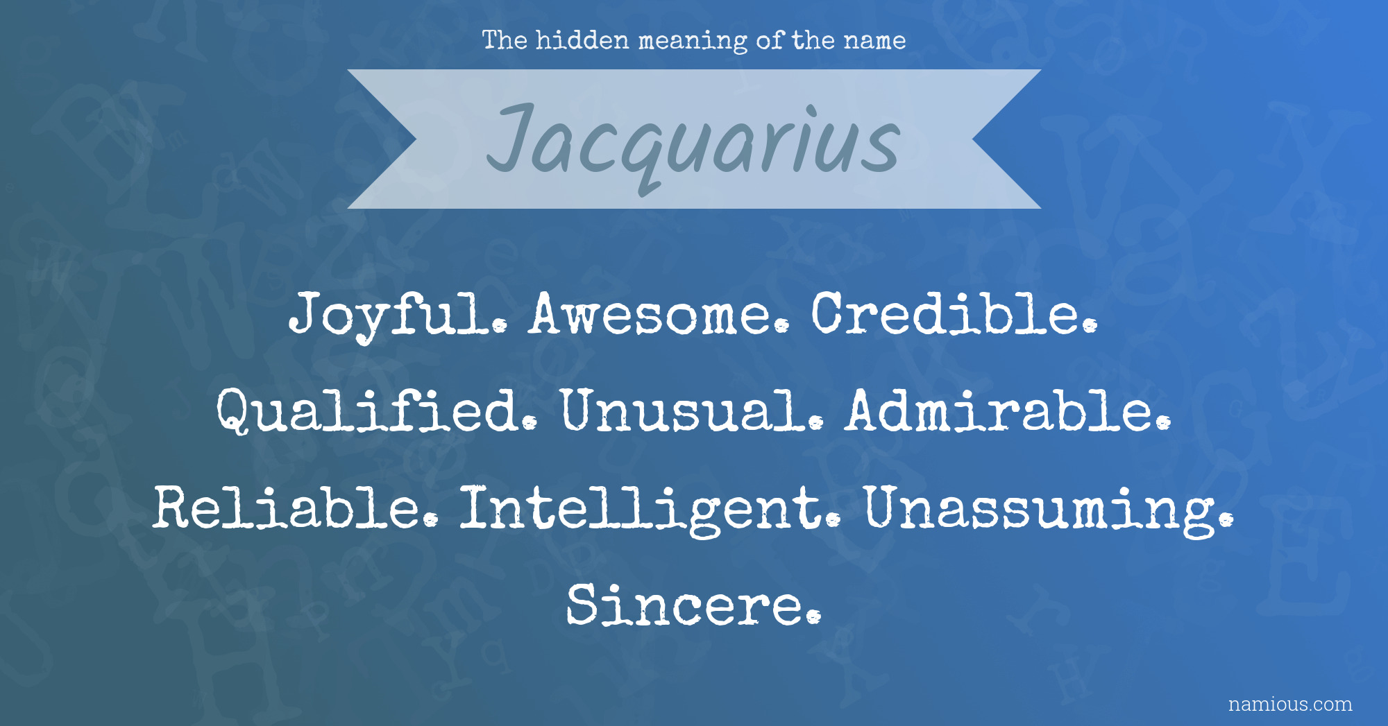 The hidden meaning of the name Jacquarius