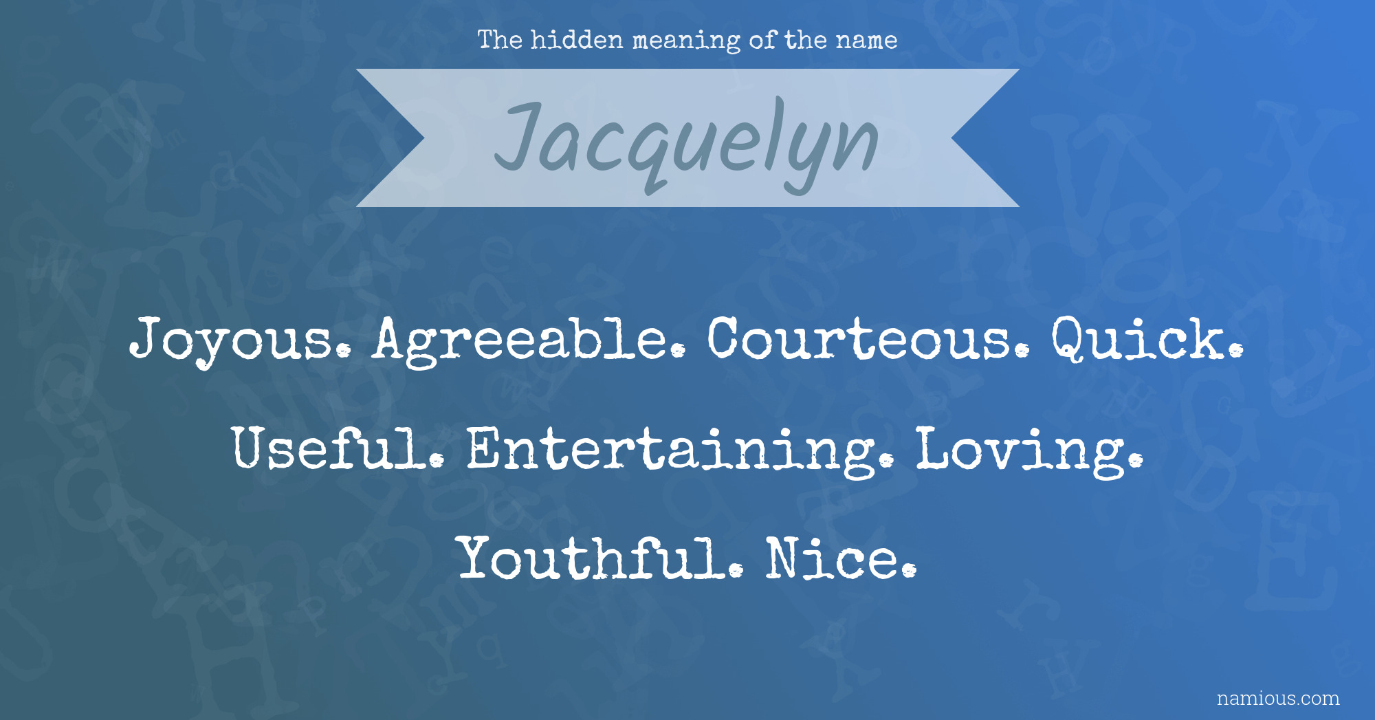 The hidden meaning of the name Jacquelyn