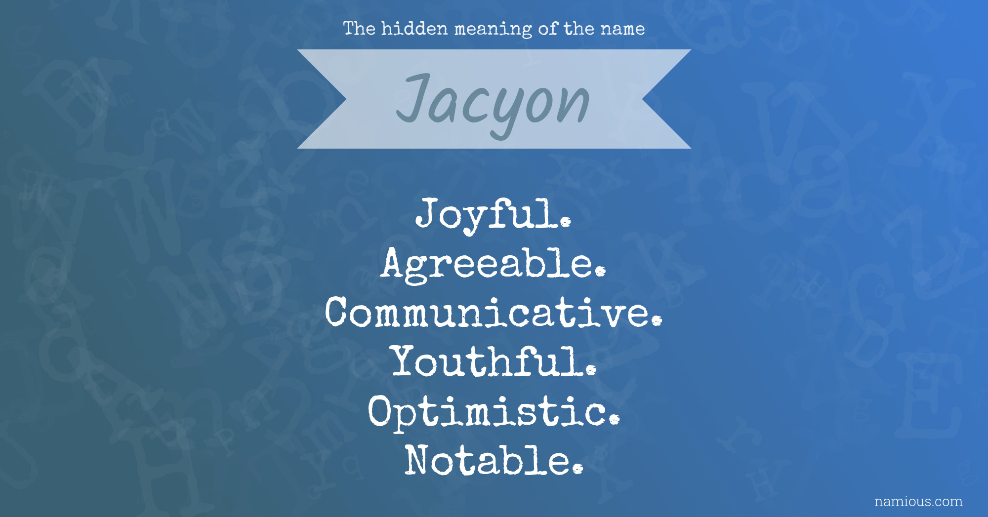 The hidden meaning of the name Jacyon