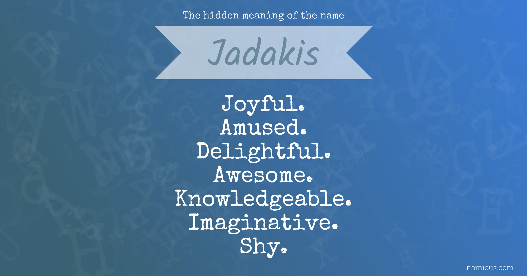 The hidden meaning of the name Jadakis