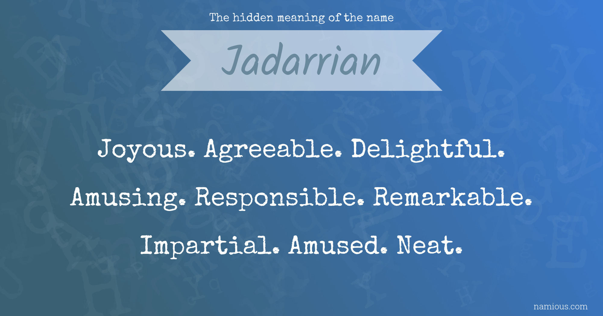 The hidden meaning of the name Jadarrian