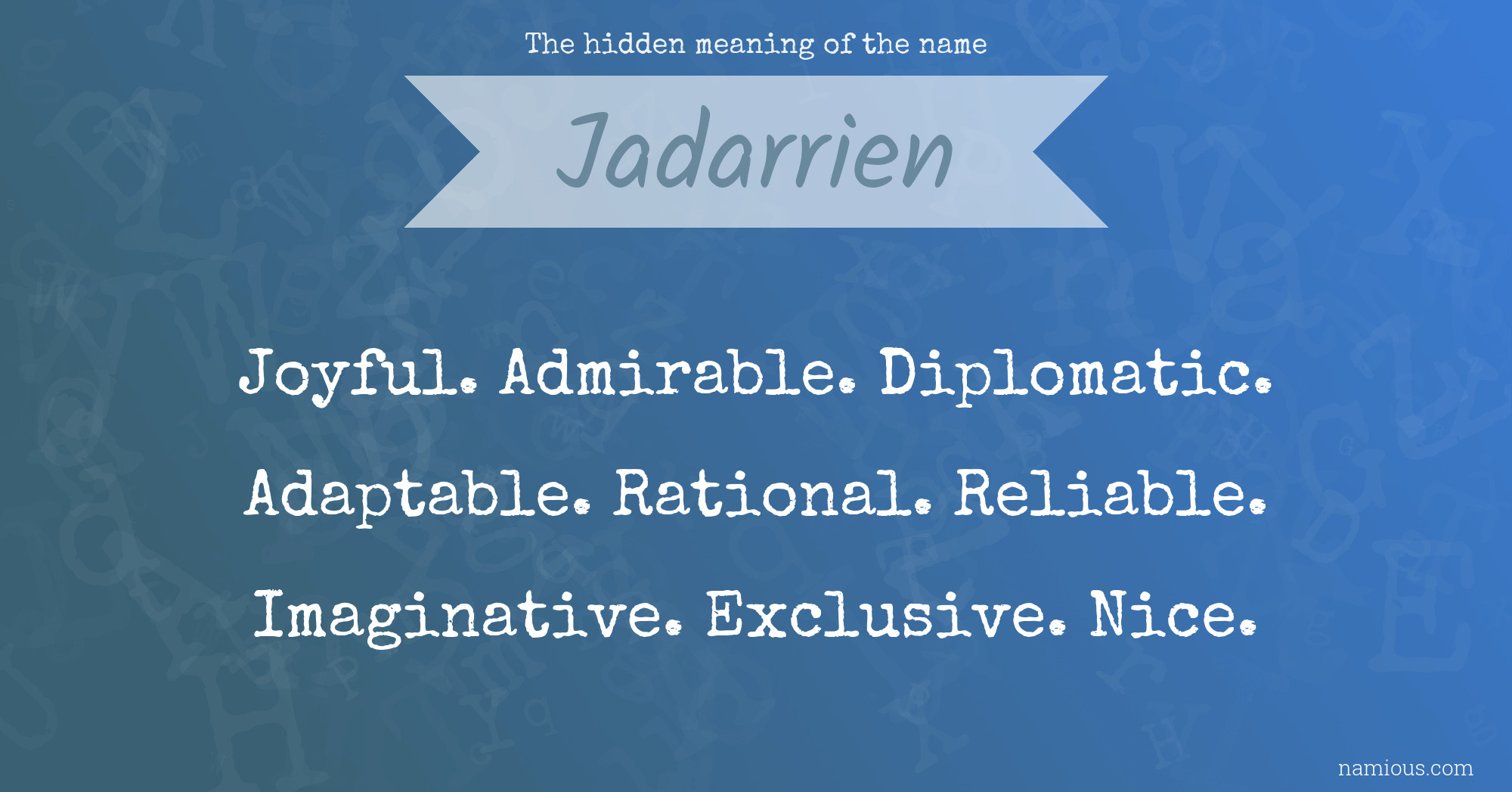 The hidden meaning of the name Jadarrien