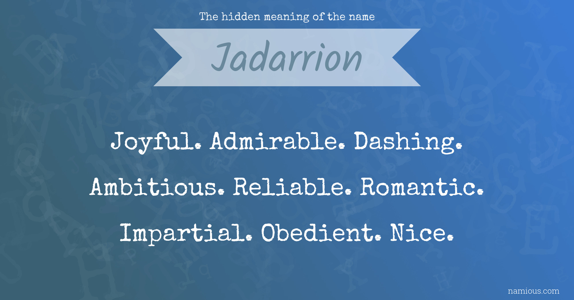 The hidden meaning of the name Jadarrion