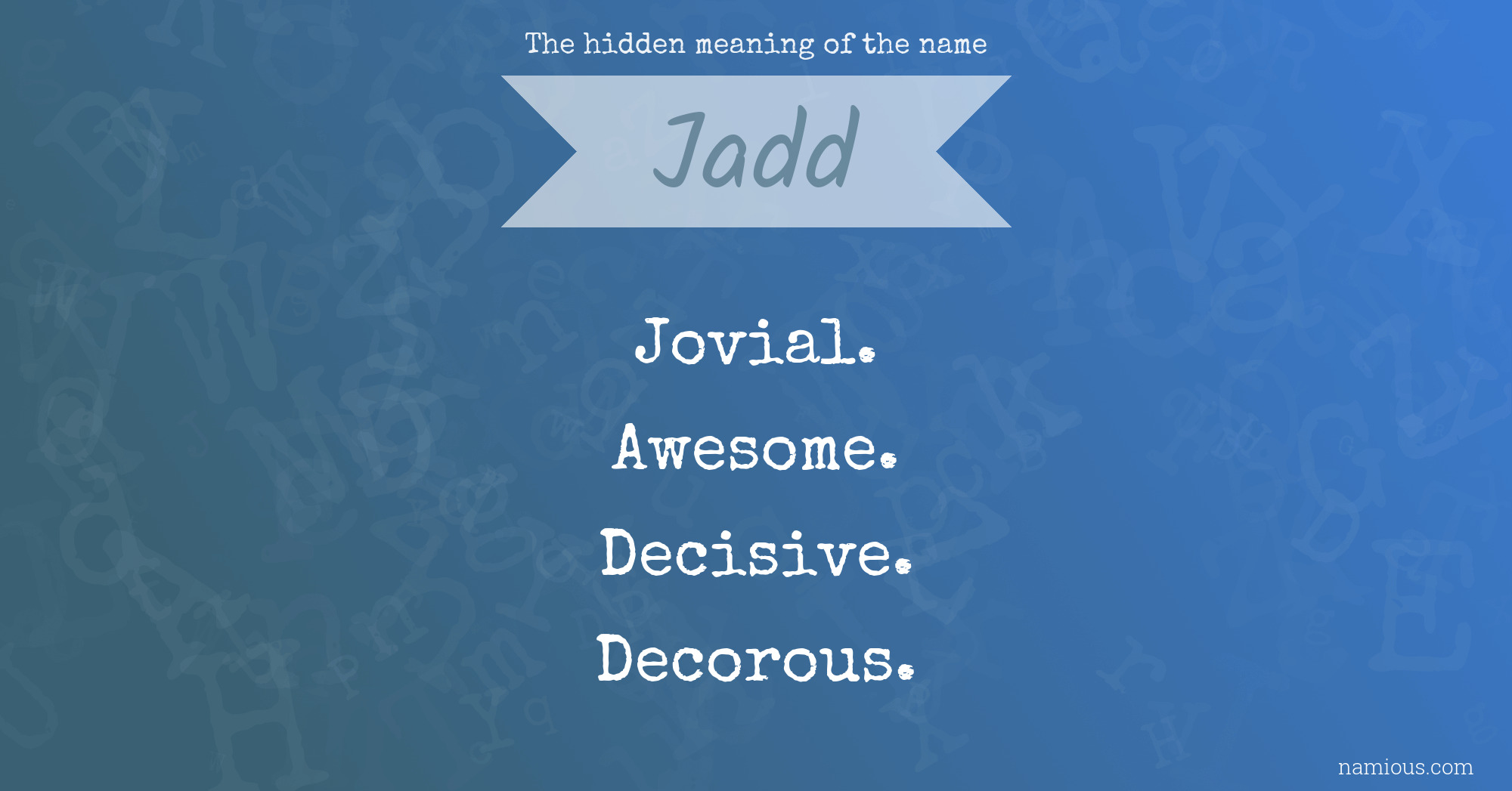 The hidden meaning of the name Jadd