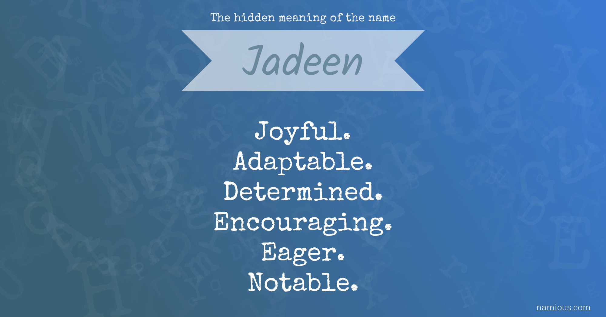 The hidden meaning of the name Jadeen