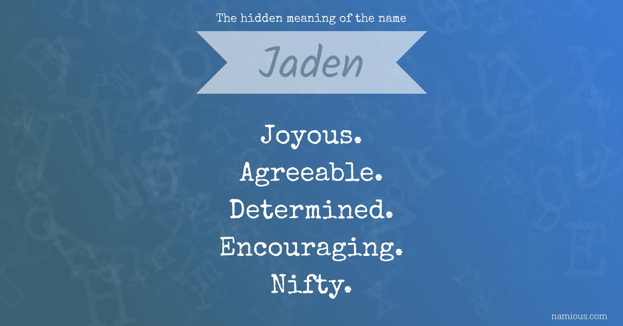 The hidden meaning of the name Jaden